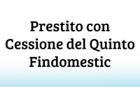 Cessione del Quinto Findomestic: caratteristiche, calcolo rata, opinioni